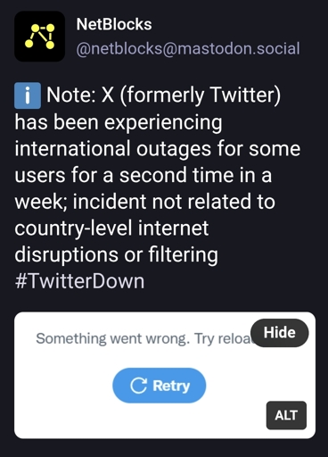 ℹ️ Note: X (formerly Twitter) has been experiencing international outages for some users for a second time in a week; incident not related to country-level internet disruptions or filtering #TwitterDown